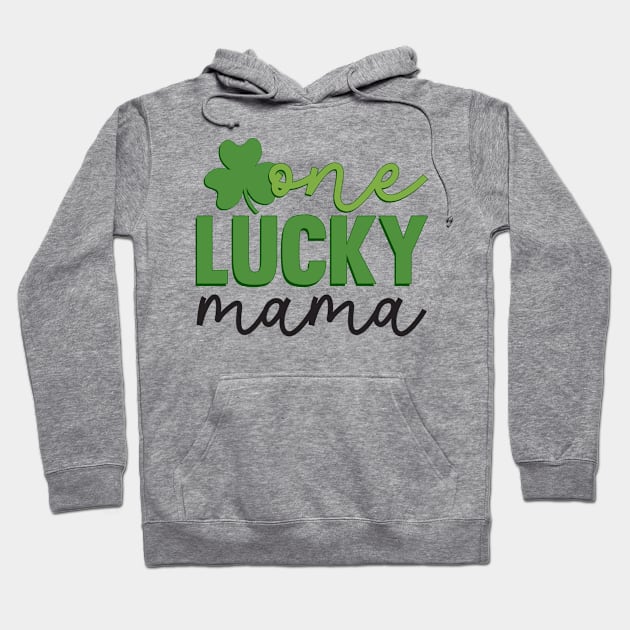 One Lucky Mama Hoodie by MZeeDesigns